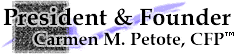 President and Founder, Carmen M. Petote, CFP